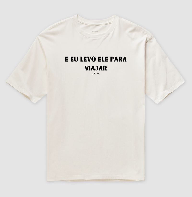 E eu levo ele para viajar