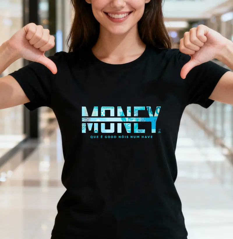 Money que é good nóis num have