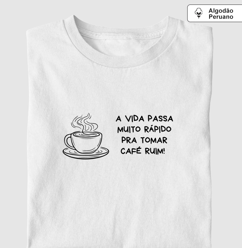 A vida é curta!