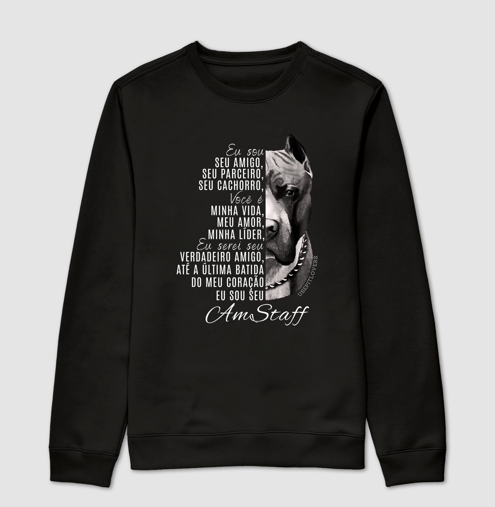 EU SOU SEU AMIGO, SEU PARCEIRO, SEU CACHORRO, VOCÊ É MINHA VIDA, MEU AMOR, MEU LÍDER, EU SEREI SEU VERDADEIRO AMIGO ATÉ A ÚLTIMA BATIDA DO SEU CORAÇÃO EU SOU SEU AMSTAFF