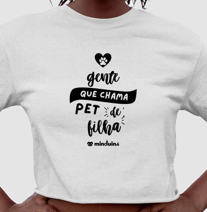 Gente que Chama Pet de Filha
