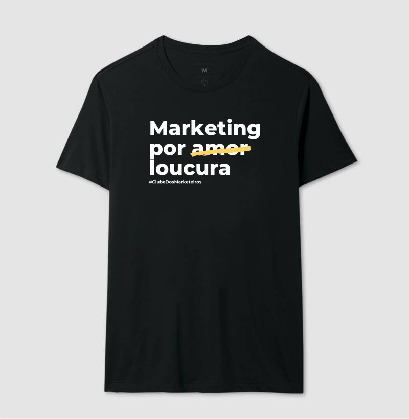 Camiseta Marketing Por Loucura