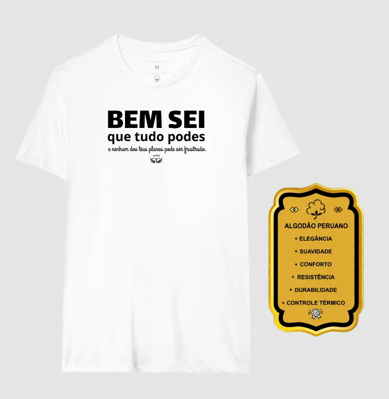 Camiseta 100% Algodão Bem sei que tudo podes. Jó 42.2