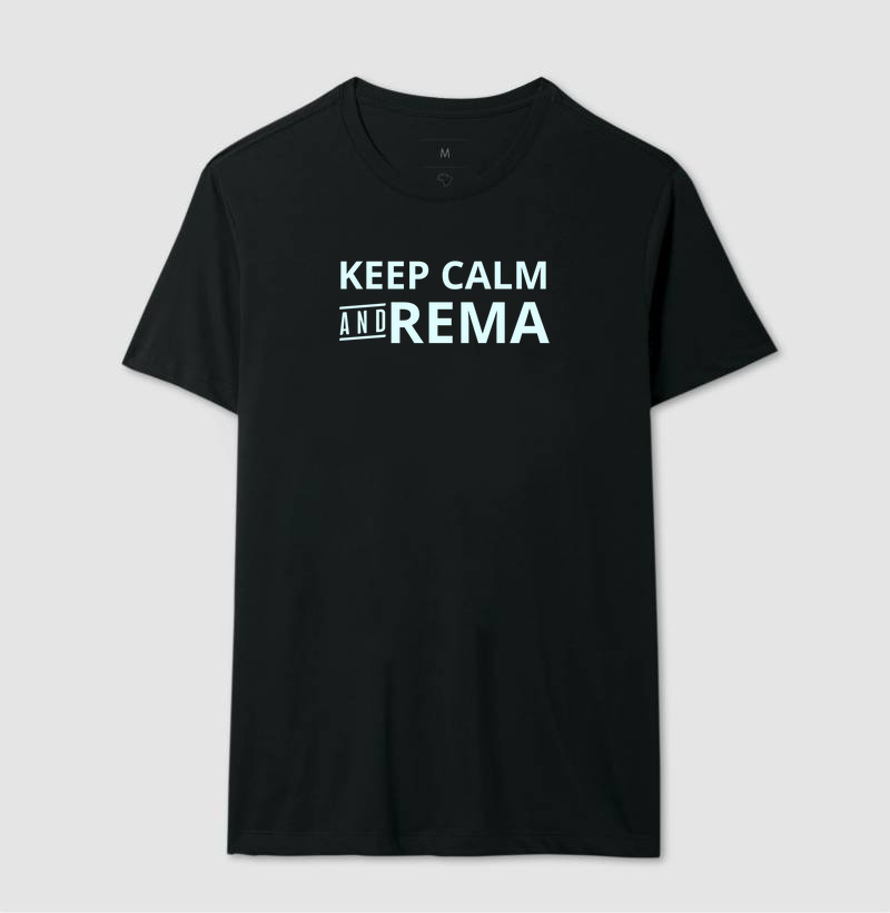 Keep Calm and Rema