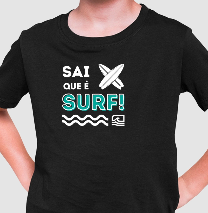 Camiseta Infantil "Sai que é Surf!"