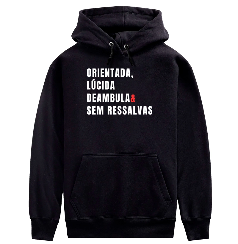 Orientada, Lúcida, Deambula & Sem Ressalvas
