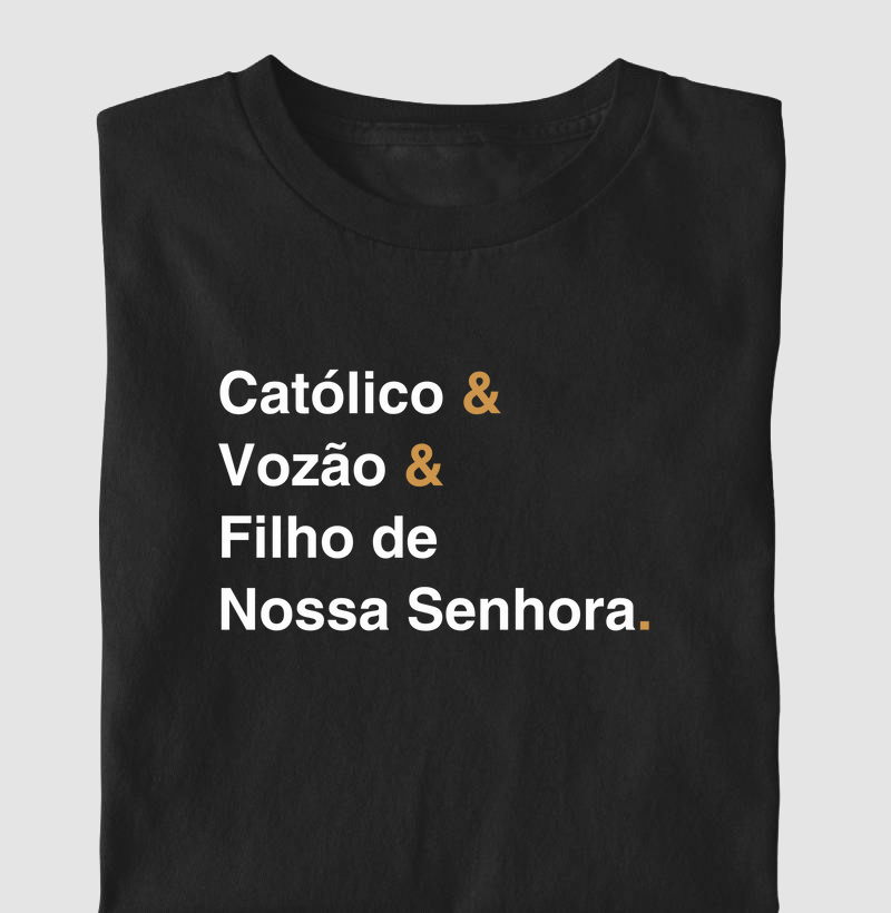 Católico e Vozão e FIlho de Nossa Senhora