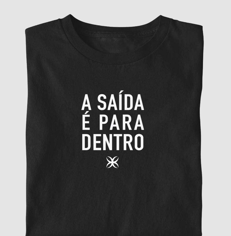 A saída é para dentro