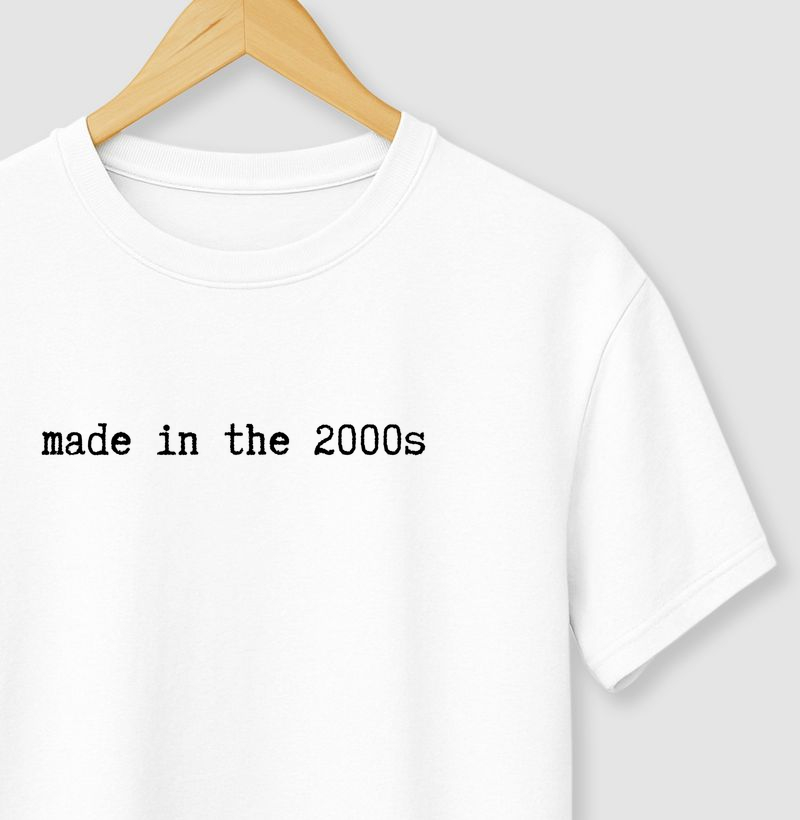 made in the 2000s