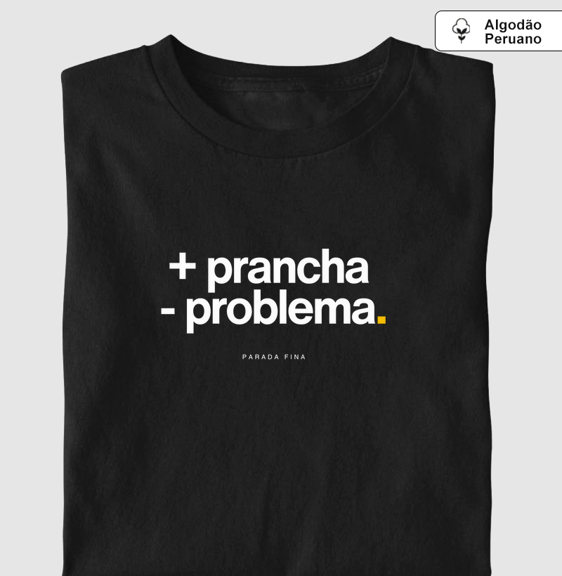 + prancha - problema.