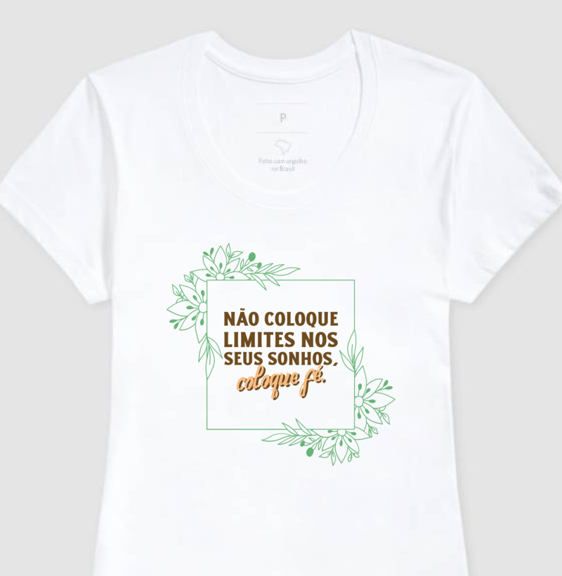 Camiseta Feminina Fé nos Sonhos
