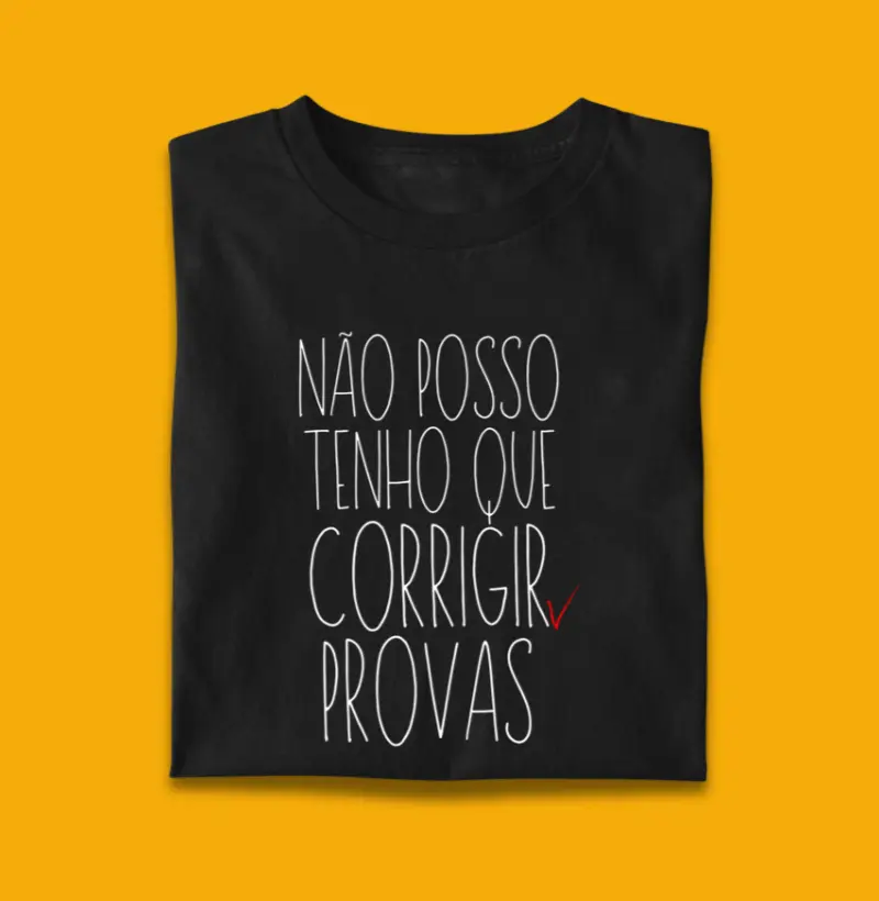 Não posso, tenho que corrigir provas