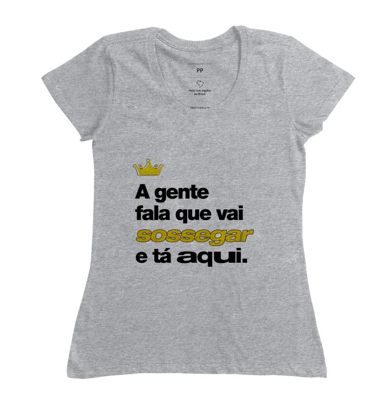 A gente fala que vai sossegar e tá aqui