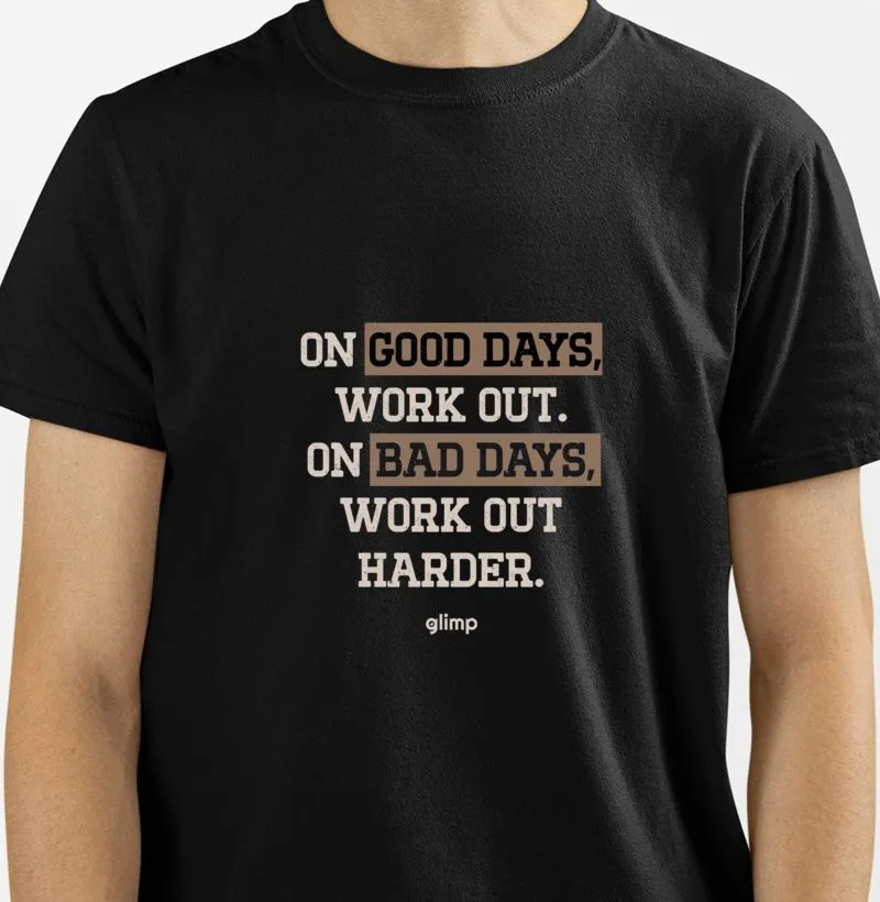 Work Out Harder on bad days