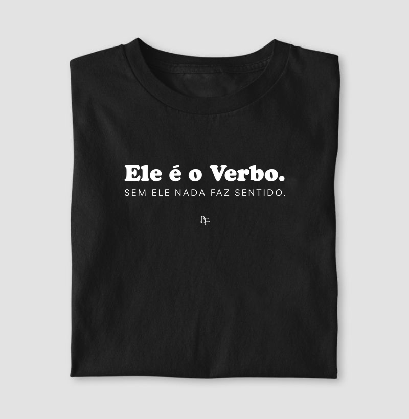 Ele é o Verbo sem Ele nada faz sentido