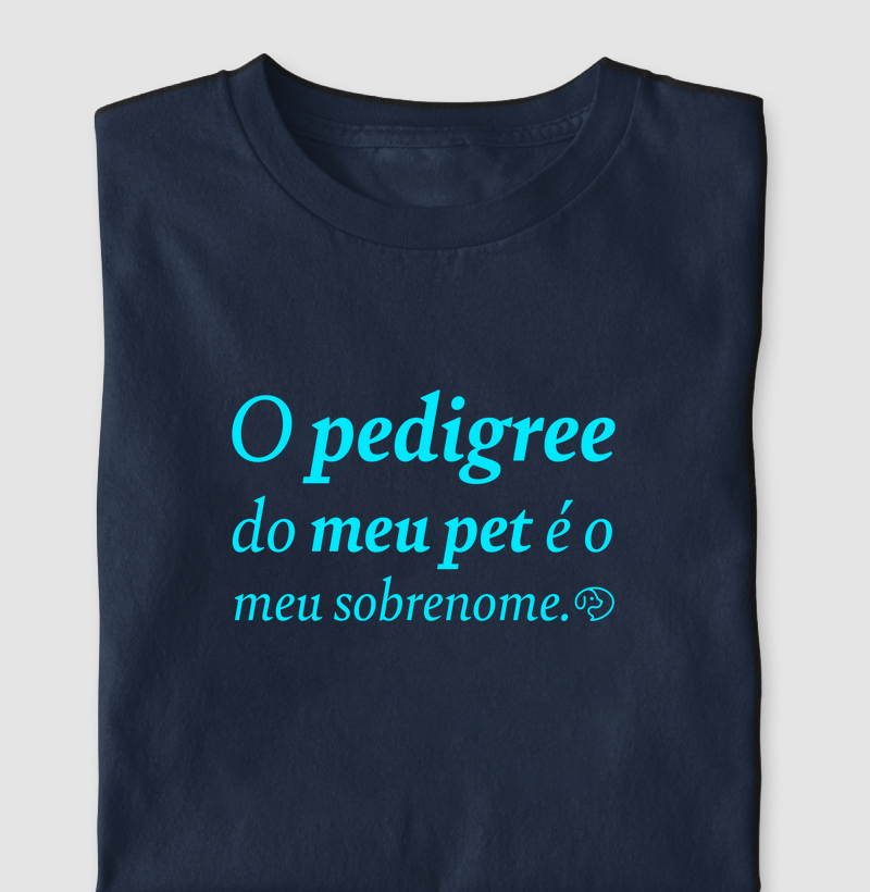 O Pedigree do meu pet é o meu sobrenome