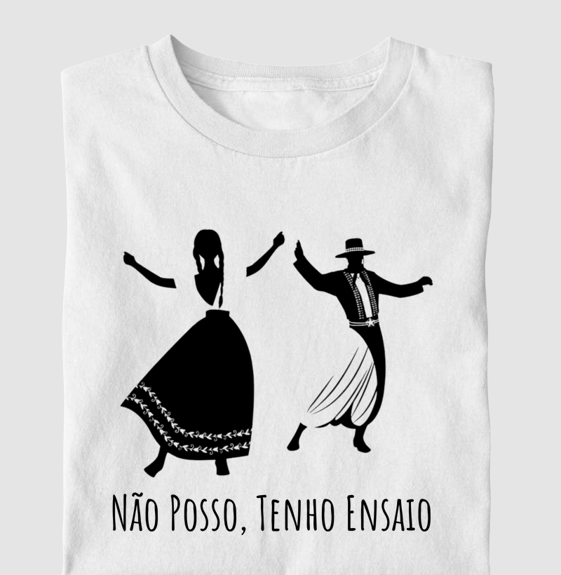 Camiseta Não Posso Tenho Ensaio