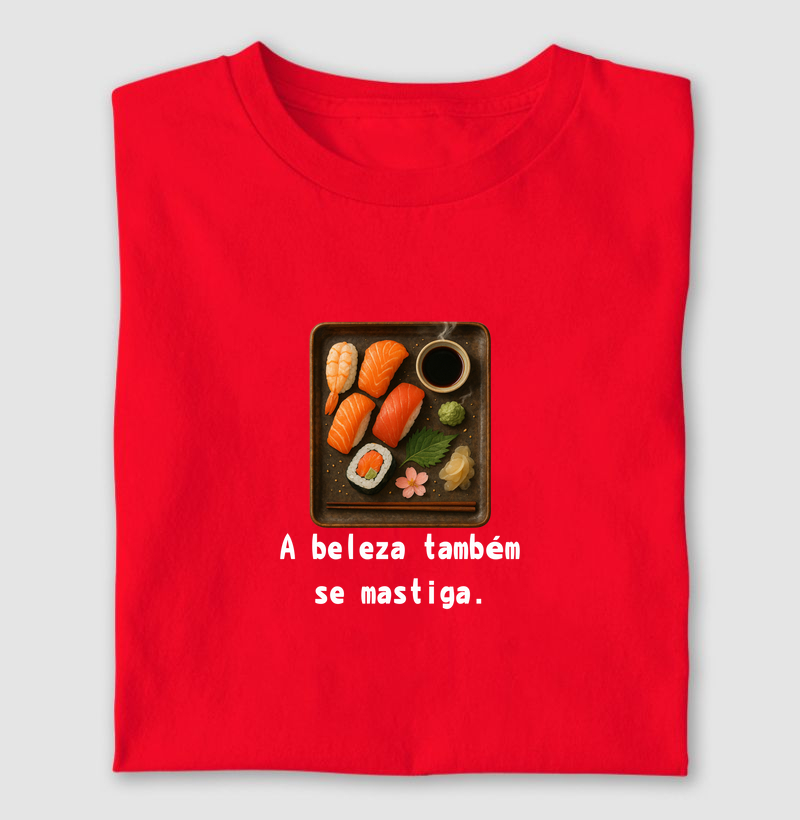 A beleza também se mastiga.