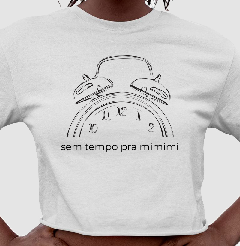 Sem tempo para mimimi