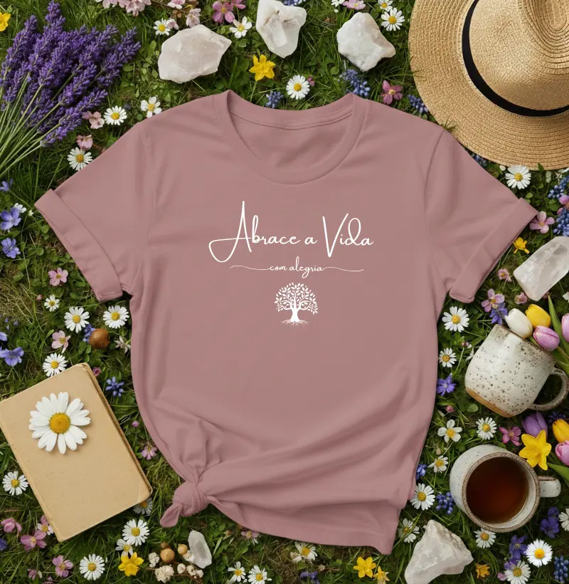 Abrace a Vida Com Alegria!
