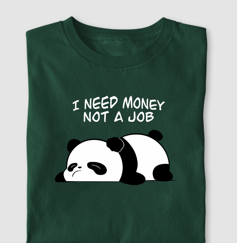 I need money, not a job