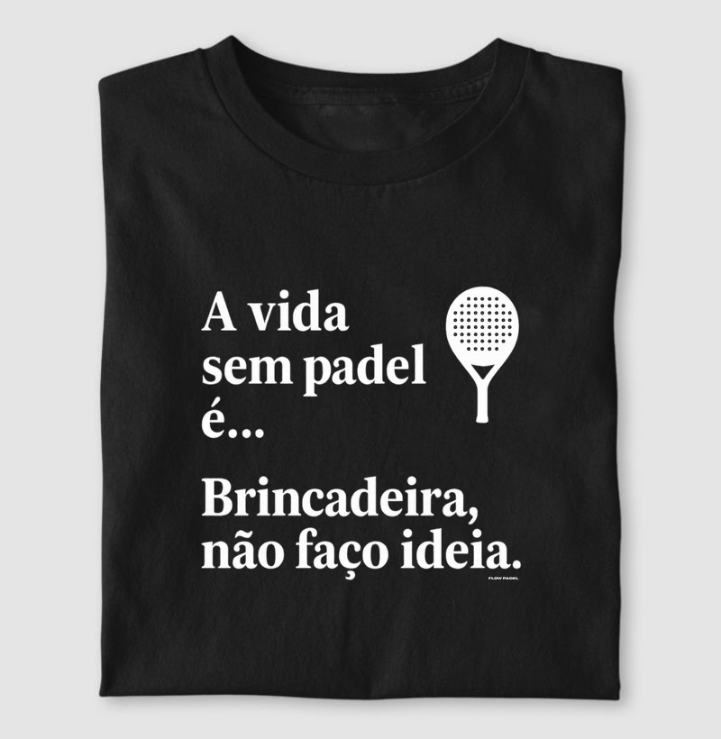 A Vida sem Padel