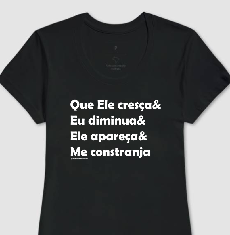Camiseta Feminina Que Ele cresça