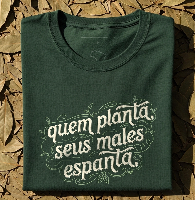 Quem planta seus males espanta