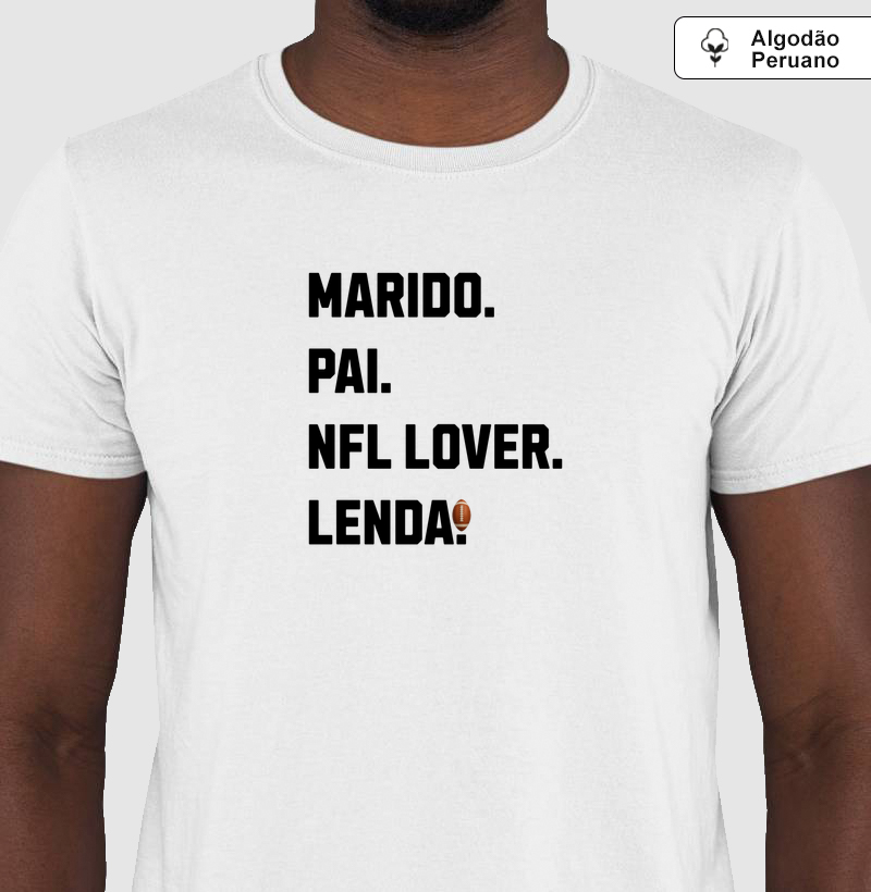 Marido. Pai. NFL Lover. Lenda.