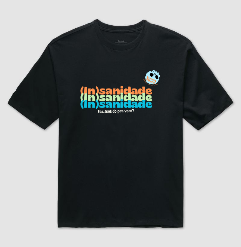 Camiseta (In)sanidade