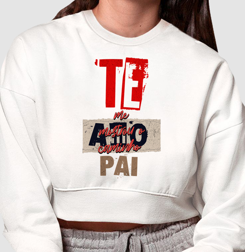 Me Mostrou o Caminho Pai | Top Moletom