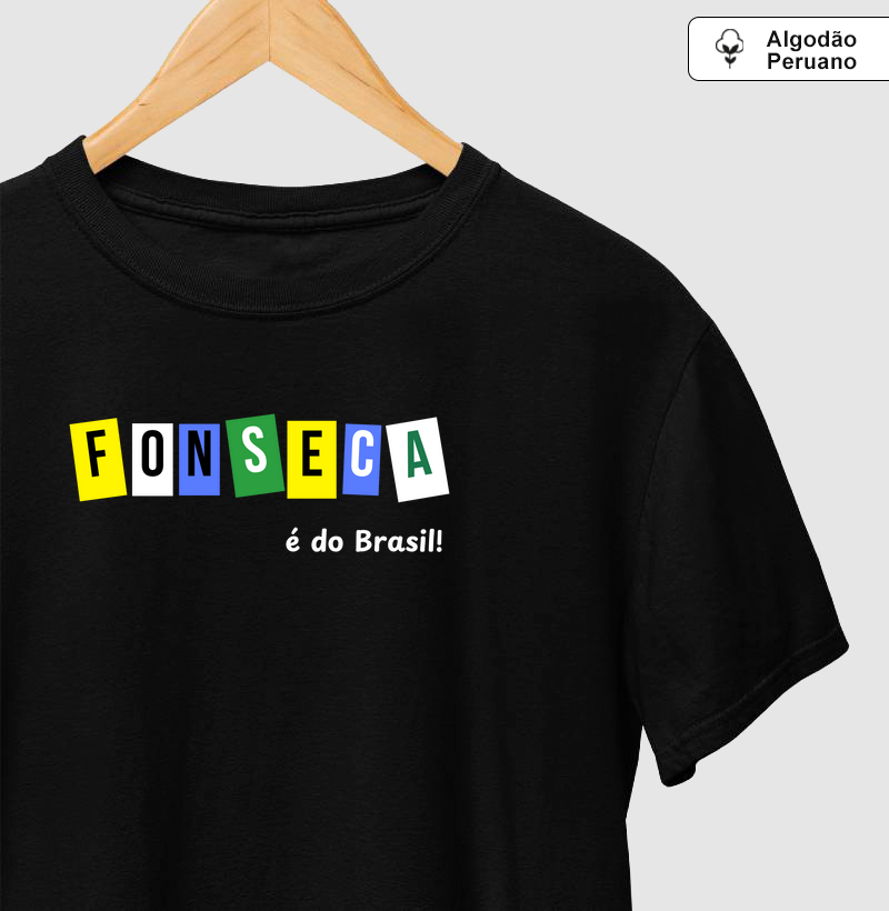 Fonseca é do Brasil! Champion - Algodão premium