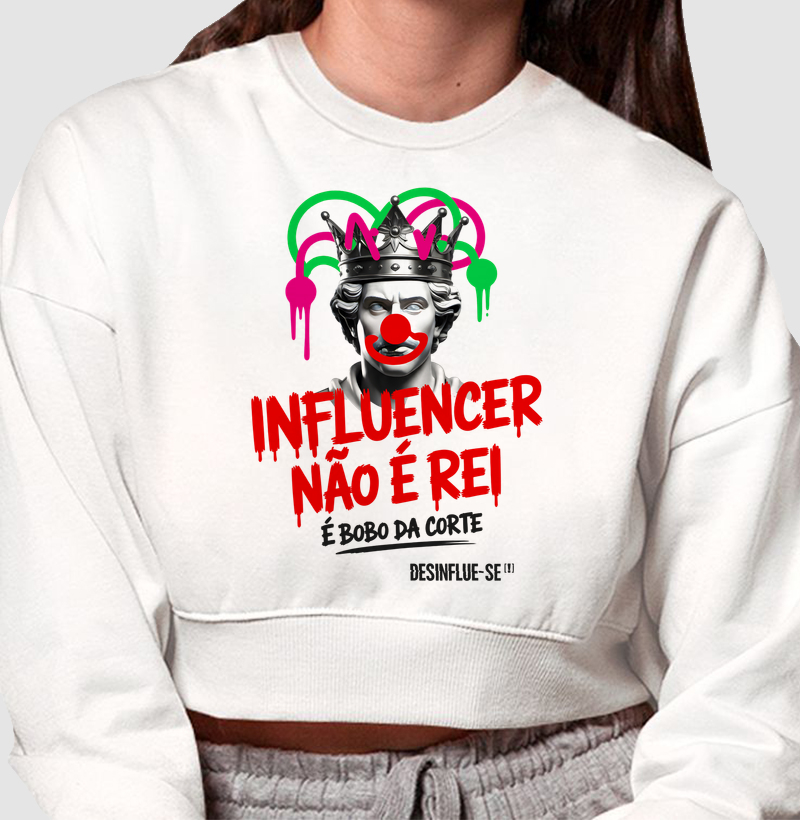 INFLUENCER NÃO É REI. É BOBO DA CORTE.