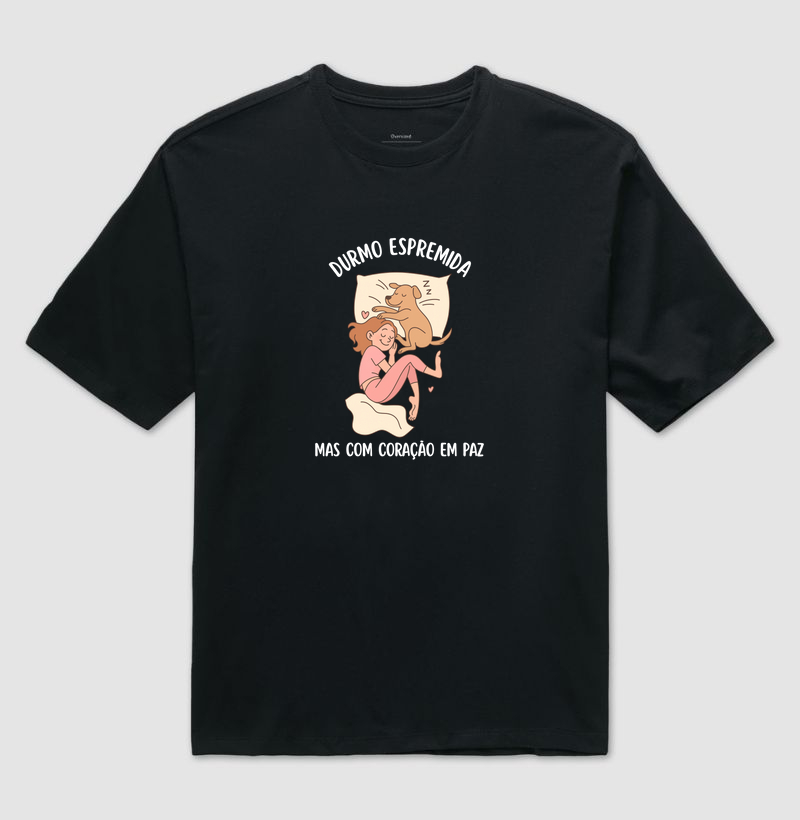 Camiseta: Durmo espremida, mas com coração em paz