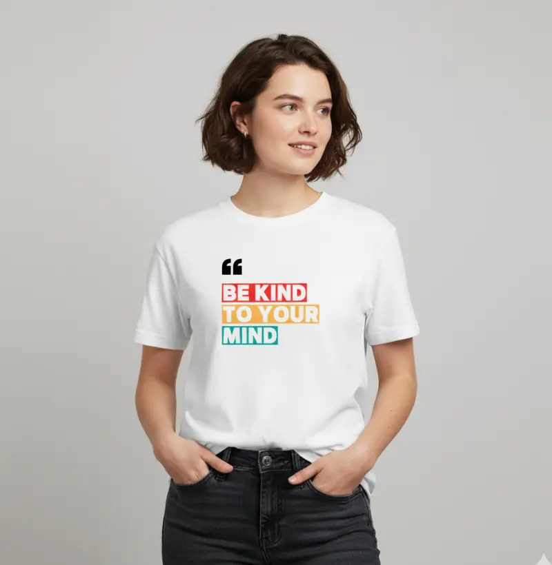 Be Kind To Your Mind