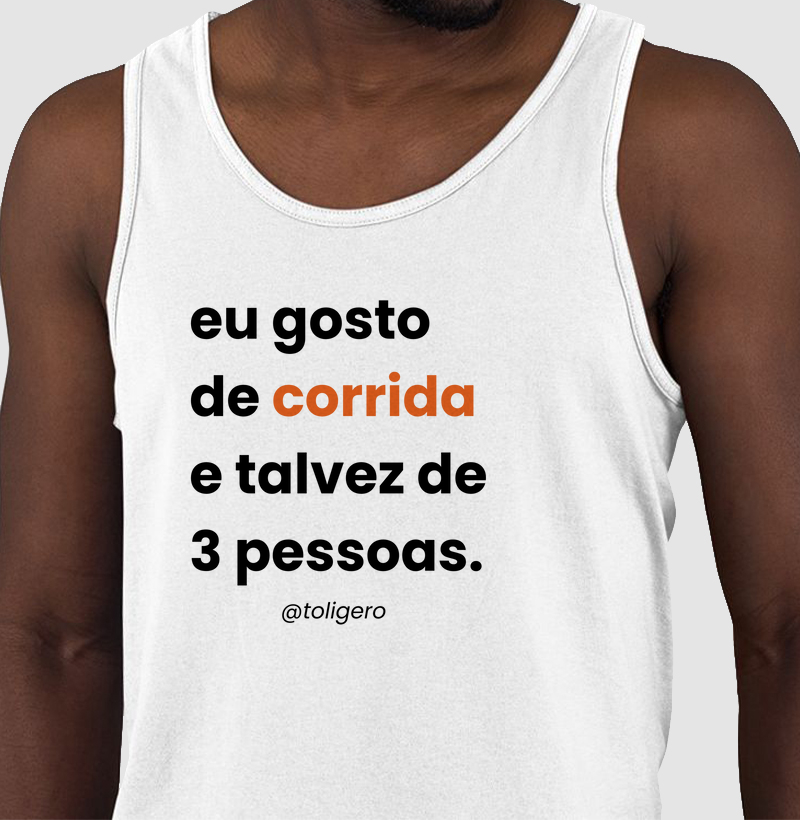 Eu gosto de corrida e talvez de 3 pessoas