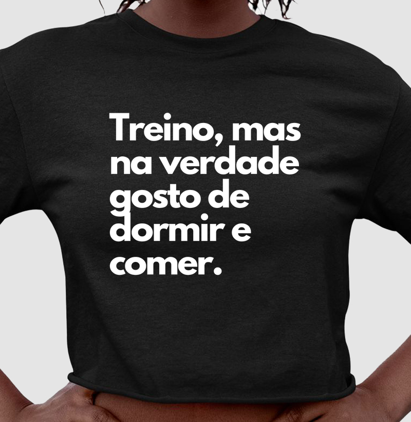 Treino mas gosto de dormir e comer