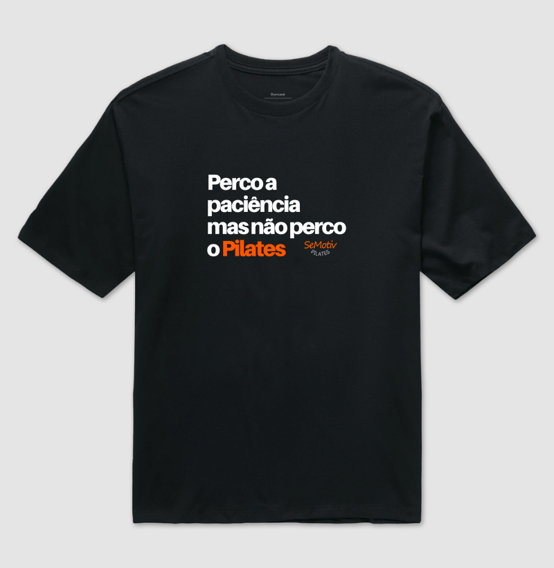 Perco a paciência mas não perco o pilates