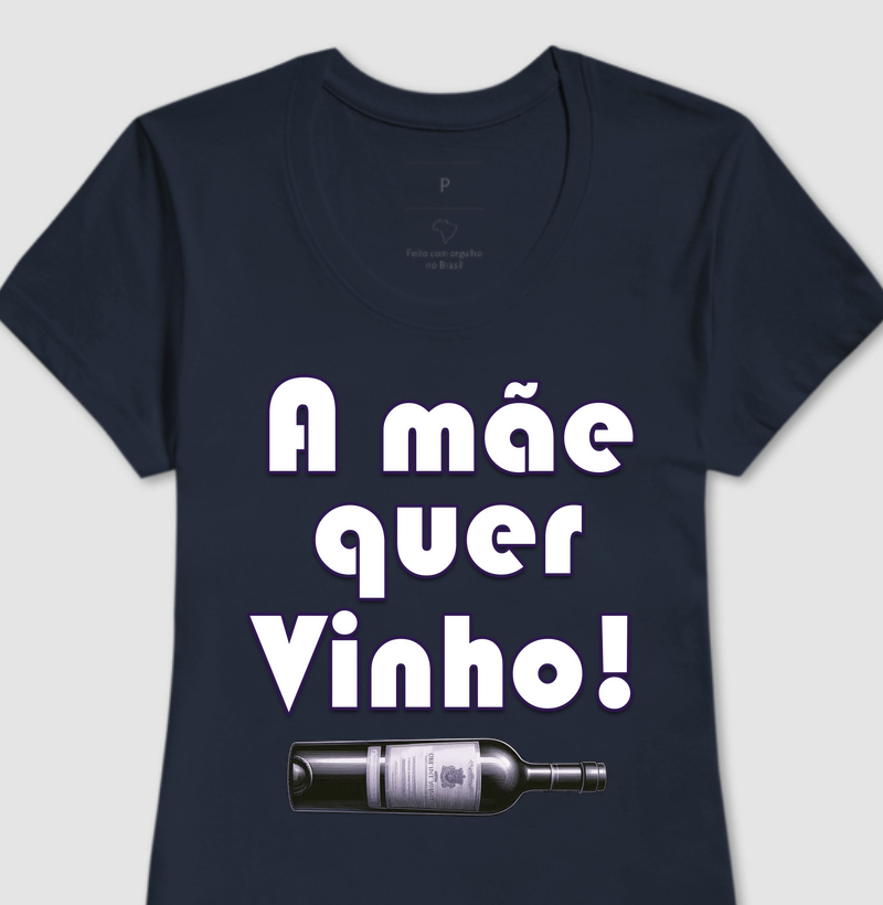 A mãe quer Vinho!