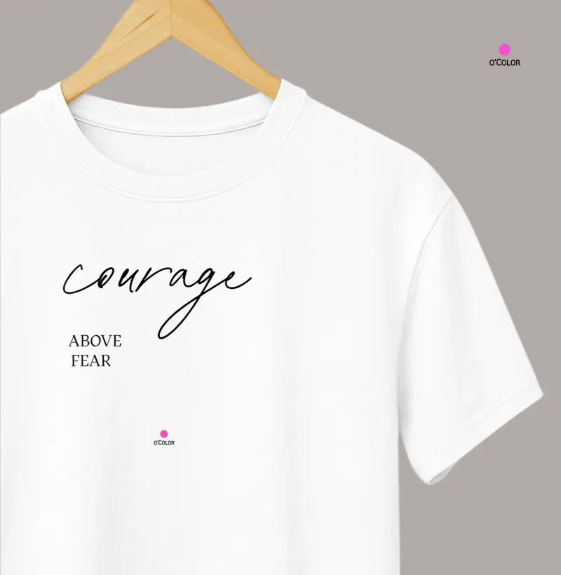COURAGE ABOVE FEAR = CORAGEM ACIMA DO MEDO