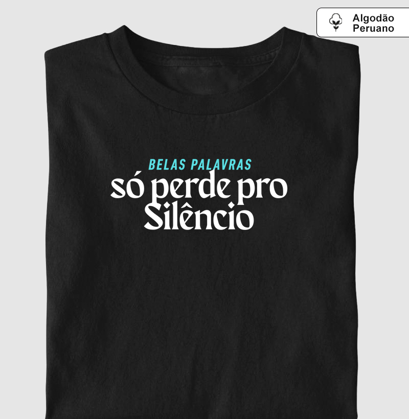 Belas palavras, só perde pro silêncio