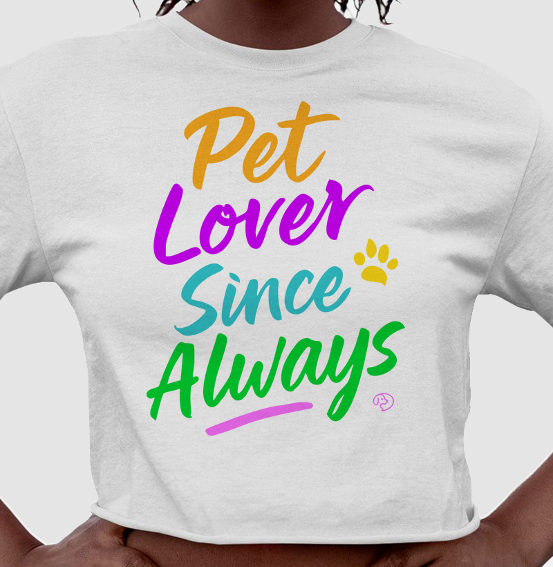 Pet Lover Since Always