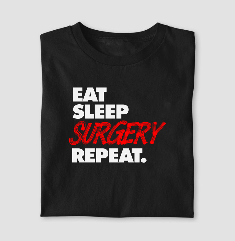 Camiseta - Eat, Sleep, Surgery, Repeat