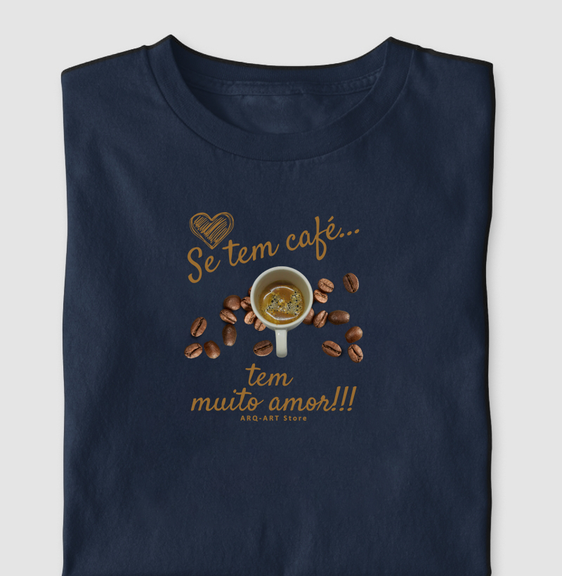 Se tem café...