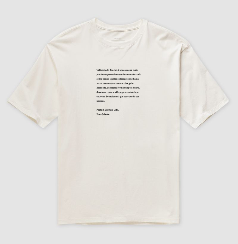 Camiseta Elogio da Liberdade (Dom Quixote, 1615)