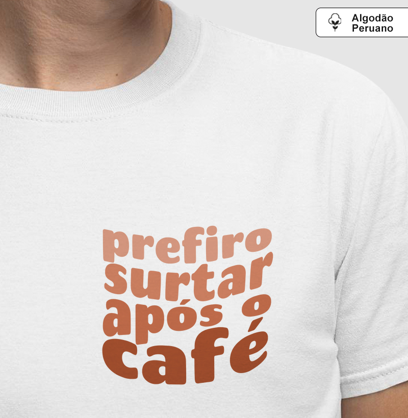 Prefiro surtar após o café