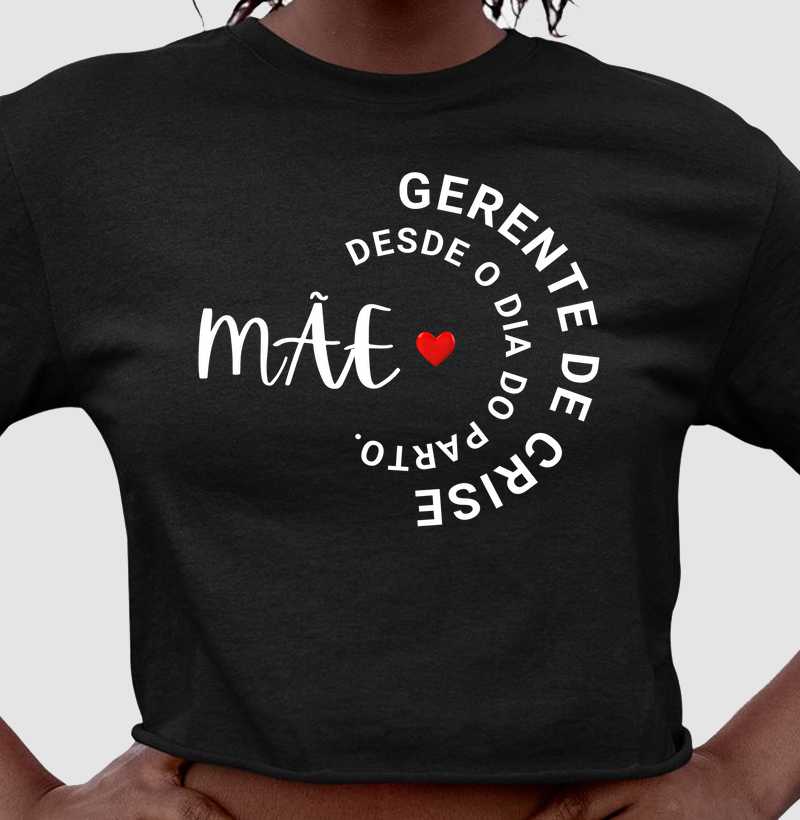 Mãe gerente de crise.