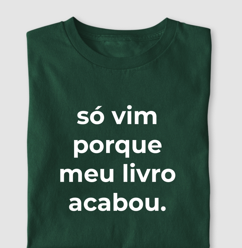 Só vim porque