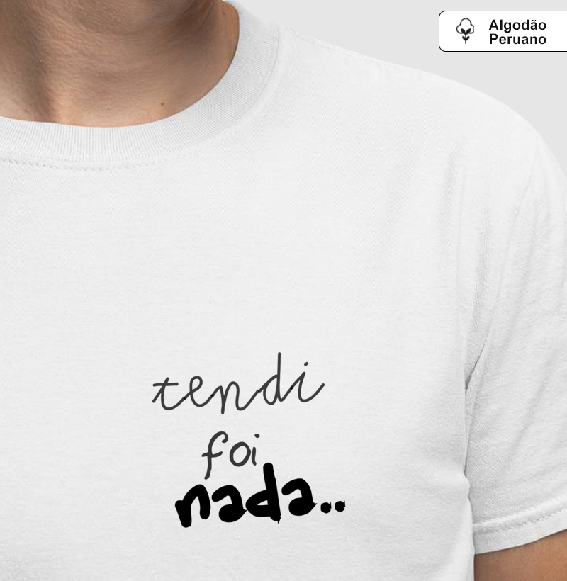 Tendi foi nada