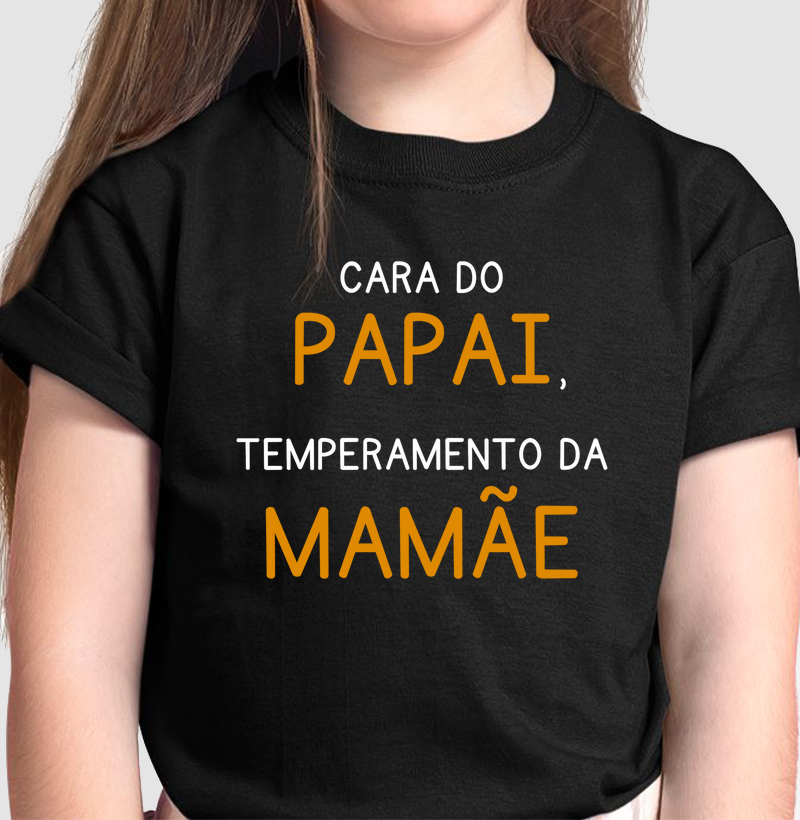 Cara do Papai, temperamento da Mamãe (kids)